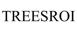 TREESROI trademark