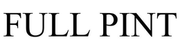 FULL PINT trademark