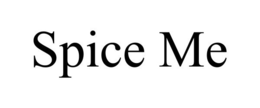 SPICE ME trademark
