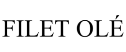 FILET OLÉ trademark