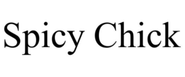 SPICY CHICK trademark