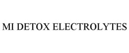 MI DETOX ELECTROLYTES trademark