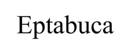 EPTABUCA trademark