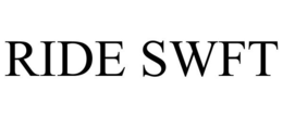 RIDE SWFT trademark