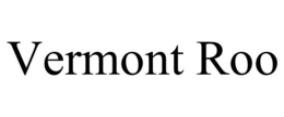 VERMONT ROO trademark
