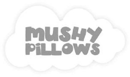 MUSHY PILLOWS trademark