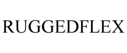 RUGGEDFLEX trademark