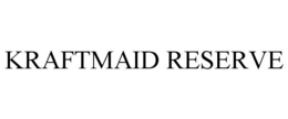 KRAFTMAID RESERVE trademark