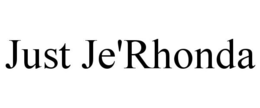 JUST JE'RHONDA trademark