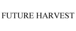 FUTURE HARVEST trademark