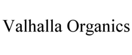 VALHALLA ORGANICS trademark