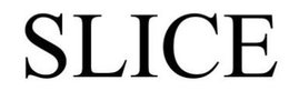 SLICE trademark