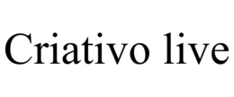 CRIATIVO LIVE trademark
