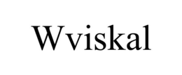 WVISKAL trademark