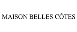 MAISON BELLES CÔTES trademark