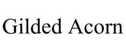 GILDED ACORN trademark