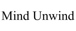 MIND UNWIND trademark
