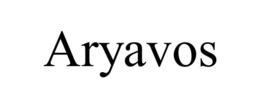 ARYAVOS trademark