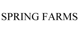 SPRING FARMS trademark
