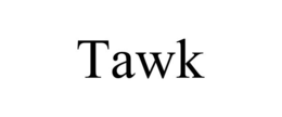 TAWK trademark