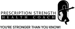 PRESCRIPTION STRENGTH HEALTH COACH YOU'RE STRONGER THAN YOU KNOW! trademark
