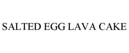 SALTED EGG LAVA CAKE trademark