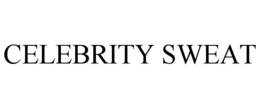 CELEBRITY SWEAT trademark