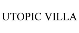UTOPIC VILLA trademark