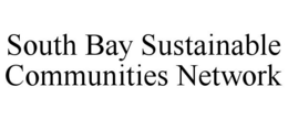 SOUTH BAY SUSTAINABLE COMMUNITIES NETWORK trademark