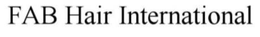 FAB HAIR INTERNATIONAL trademark