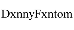 DXNNYFXNTOM trademark