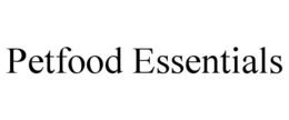 PETFOOD ESSENTIALS trademark