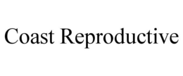 COAST REPRODUCTIVE trademark