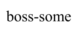 BOSS-SOME trademark