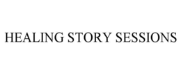 HEALING STORY SESSIONS trademark