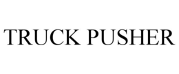 TRUCK PUSHER trademark