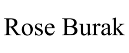 ROSE BURAK trademark