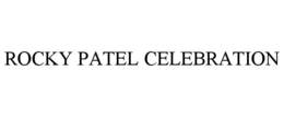 ROCKY PATEL CELEBRATION trademark