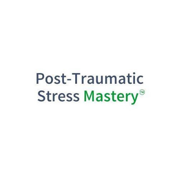 POST-TRAUMATIC STRESS MASTERY trademark