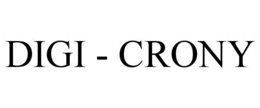 DIGI - CRONY trademark