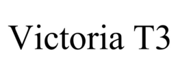 VICTORIA T3 trademark