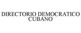 DIRECTORIO DEMOCRATICO CUBANO trademark