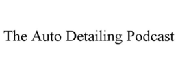 THE AUTO DETAILING PODCAST trademark