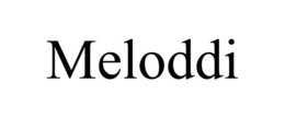 MELODDI trademark