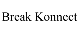 BREAK KONNECT trademark