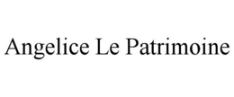 ANGELICE LE PATRIMOINE trademark