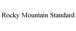 ROCKY MOUNTAIN STANDARD trademark