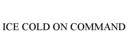ICE COLD ON COMMAND trademark