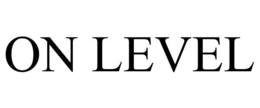 ON LEVEL trademark