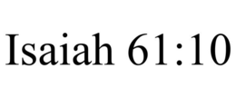 ISAIAH 61:10 trademark